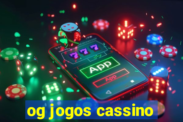 og jogos cassino